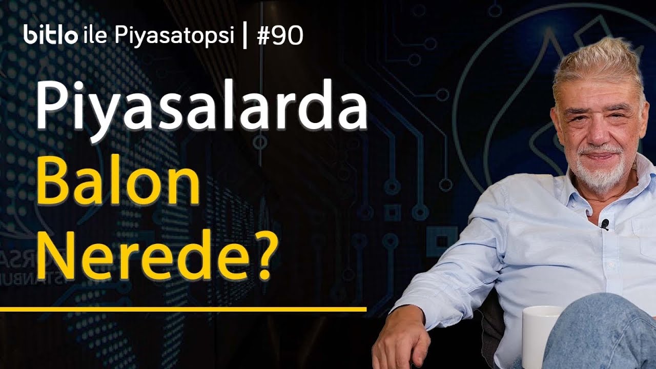Atilla Yeşilada: Küresel Balon Riski ve BIST — 10 Mayıs 2026